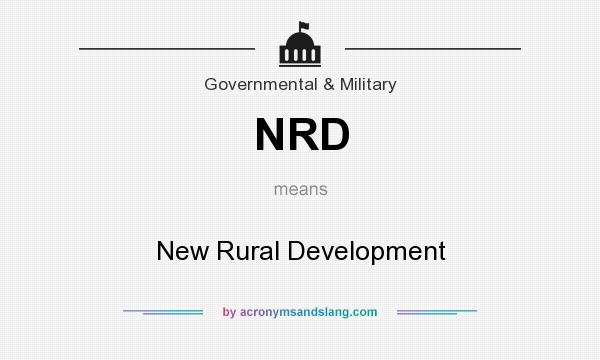 What does NRD mean? It stands for New Rural Development