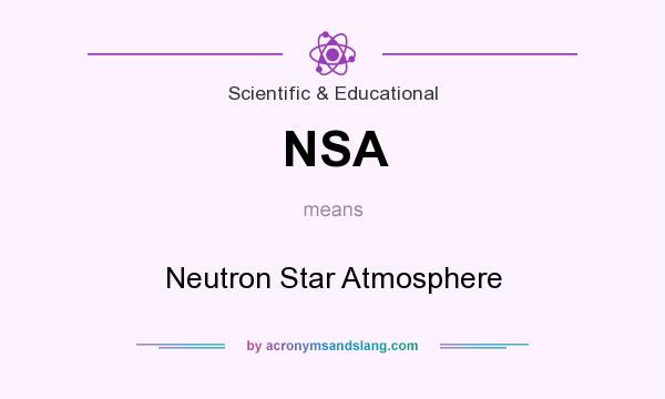 What does NSA mean? It stands for Neutron Star Atmosphere