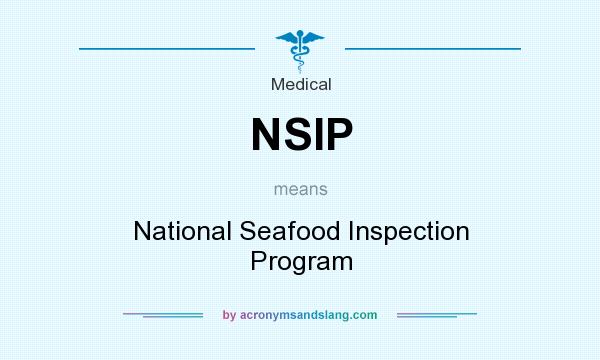What does NSIP mean? It stands for National Seafood Inspection Program