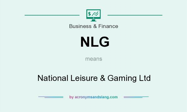 What does NLG mean? It stands for National Leisure & Gaming Ltd