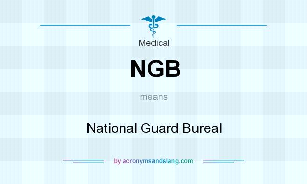 What does NGB mean? It stands for National Guard Bureal