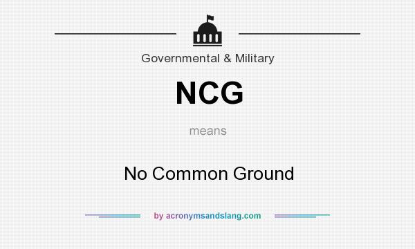 What does NCG mean? It stands for No Common Ground