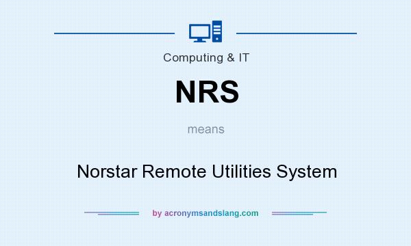 What does NRS mean? It stands for Norstar Remote Utilities System