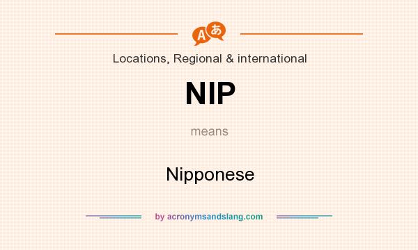 What does NIP mean? It stands for Nipponese