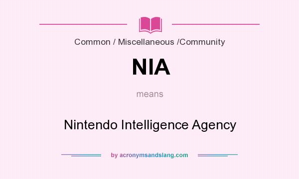 What does NIA mean? It stands for Nintendo Intelligence Agency