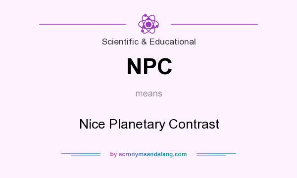 What does NPC mean? It stands for Nice Planetary Contrast