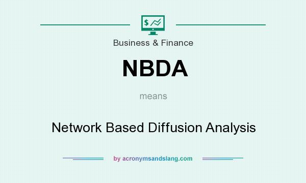 What does NBDA mean? It stands for Network Based Diffusion Analysis