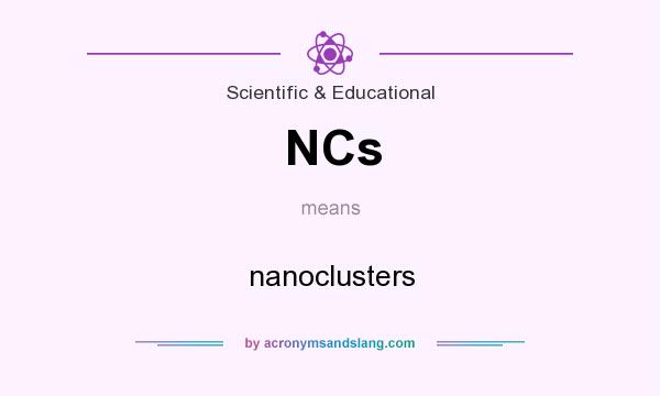 What does NCs mean? It stands for nanoclusters
