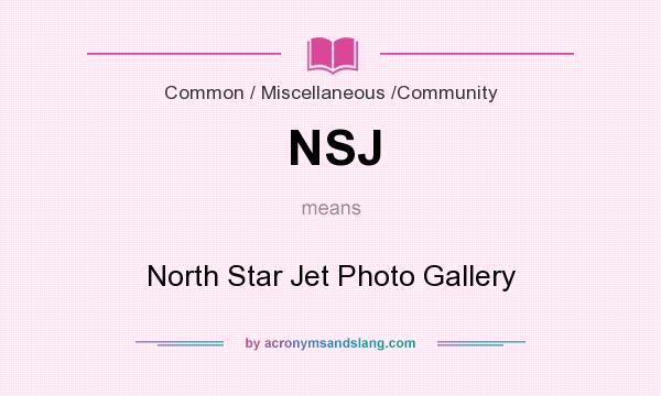 What does NSJ mean? It stands for North Star Jet Photo Gallery