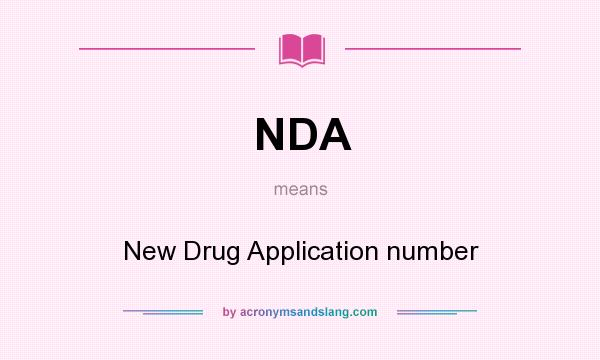 What does NDA mean? It stands for New Drug Application number
