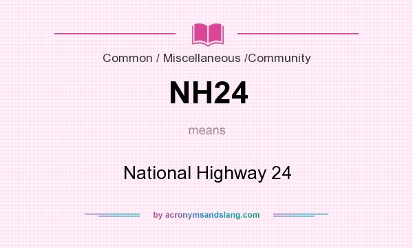 What does NH24 mean? It stands for National Highway 24