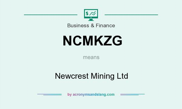 What does NCMKZG mean? It stands for Newcrest Mining Ltd