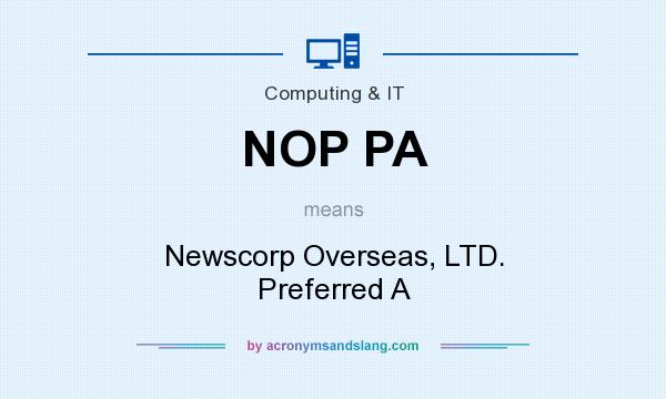 What does NOP PA mean? It stands for Newscorp Overseas, LTD. Preferred A