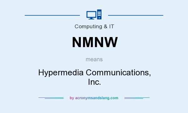 What does NMNW mean? It stands for Hypermedia Communications, Inc.