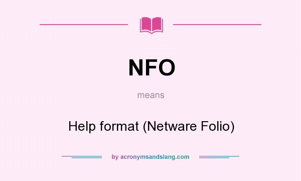 What does NFO mean? It stands for Help format (Netware Folio)