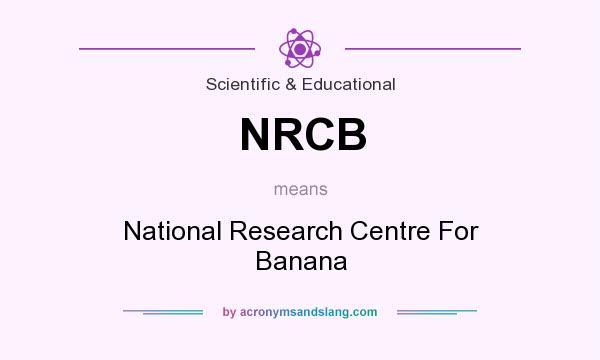 What does NRCB mean? It stands for National Research Centre For Banana