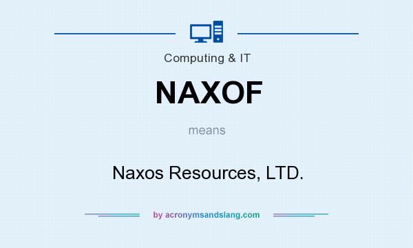 What does NAXOF mean? It stands for Naxos Resources, LTD.