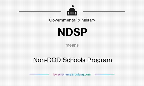 What does NDSP mean? It stands for Non-DOD Schools Program