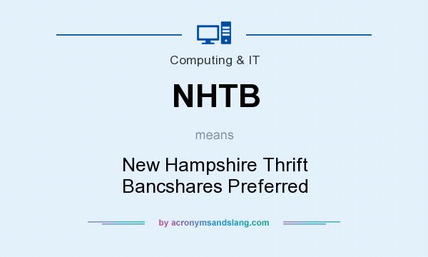 What does NHTB mean? It stands for New Hampshire Thrift Bancshares Preferred