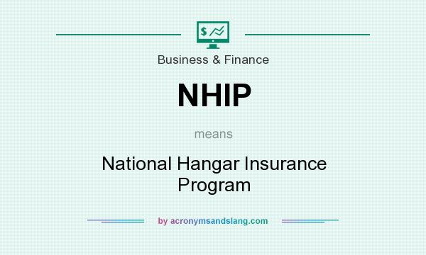 What does NHIP mean? It stands for National Hangar Insurance Program