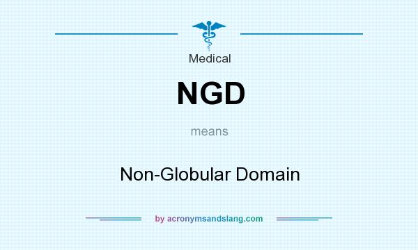 What does NGD mean? It stands for Non-Globular Domain