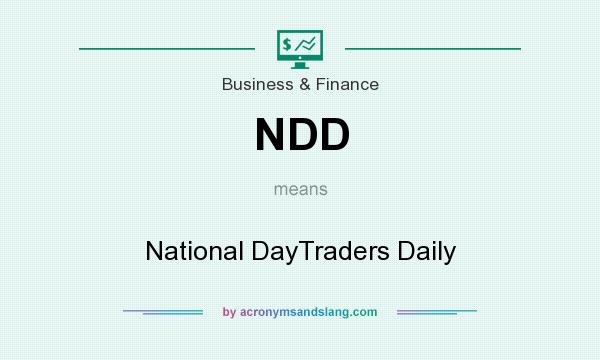 What does NDD mean? It stands for National DayTraders Daily