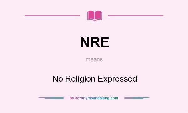 What does NRE mean? It stands for No Religion Expressed