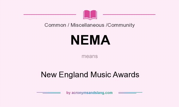 What does NEMA mean? It stands for New England Music Awards