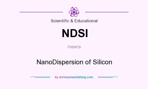 What does NDSI mean? It stands for NanoDispersion of Silicon