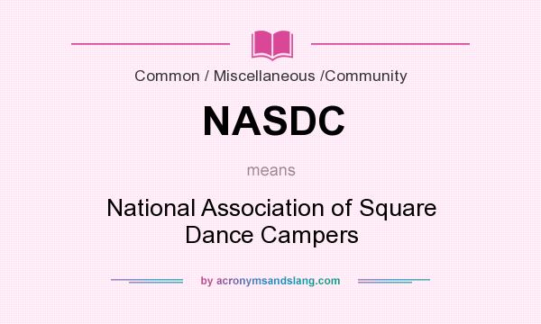 What does NASDC mean? It stands for National Association of Square Dance Campers