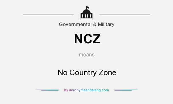 What does NCZ mean? It stands for No Country Zone