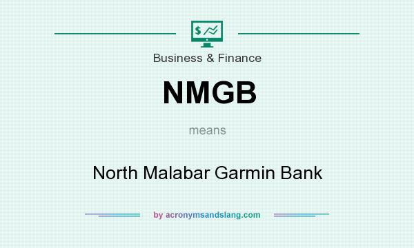 What does NMGB mean? It stands for North Malabar Garmin Bank