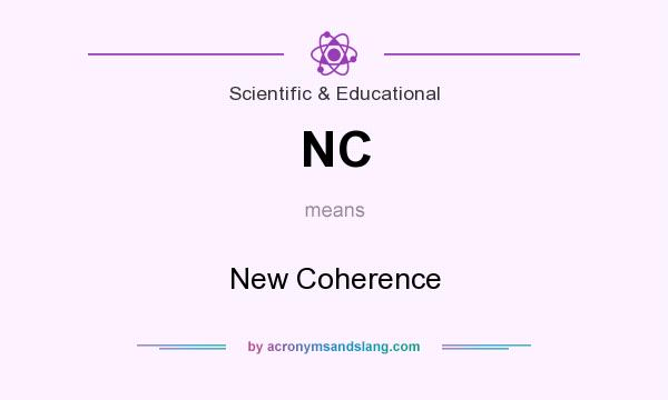 What does NC mean? It stands for New Coherence