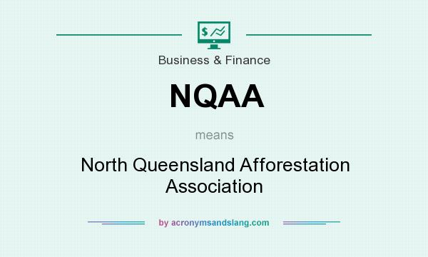 What does NQAA mean? It stands for North Queensland Afforestation Association