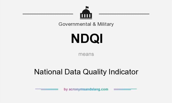 What does NDQI mean? It stands for National Data Quality Indicator