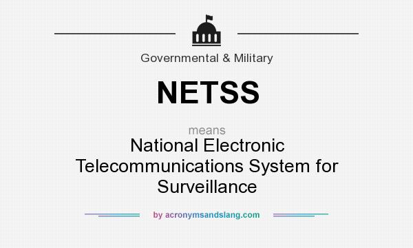 What does NETSS mean? It stands for National Electronic Telecommunications System for Surveillance