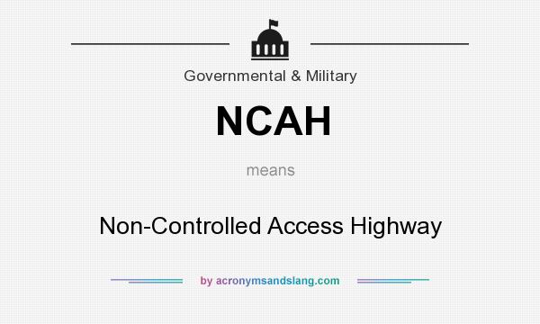 What does NCAH mean? It stands for Non-Controlled Access Highway