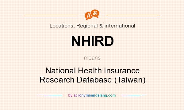 What does NHIRD mean? It stands for National Health Insurance Research Database (Taiwan)
