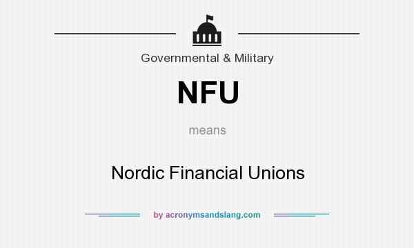 What does NFU mean? It stands for Nordic Financial Unions