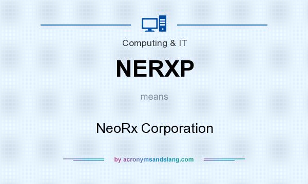 What does NERXP mean? It stands for NeoRx Corporation