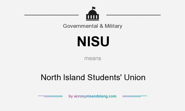 What does NISU mean? It stands for North Island Students` Union