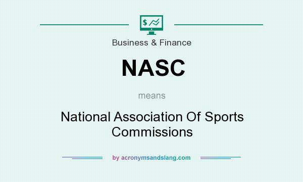What does NASC mean? It stands for National Association Of Sports Commissions