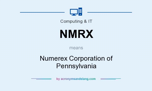 What does NMRX mean? It stands for Numerex Corporation of Pennsylvania