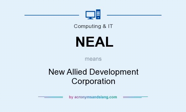 What does NEAL mean? It stands for New Allied Development Corporation