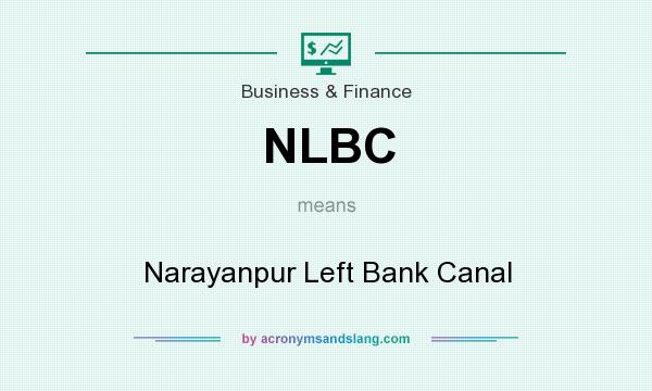 What does NLBC mean? It stands for Narayanpur Left Bank Canal