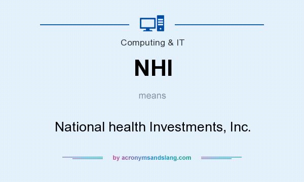 What does NHI mean? It stands for National health Investments, Inc.