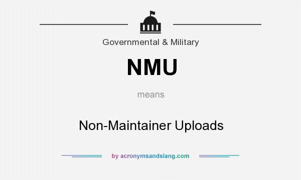 What does NMU mean? It stands for Non-Maintainer Uploads