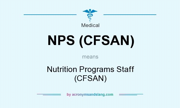 What does NPS (CFSAN) mean? It stands for Nutrition Programs Staff (CFSAN)