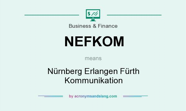 What does NEFKOM mean? It stands for Nürnberg Erlangen Fürth Kommunikation