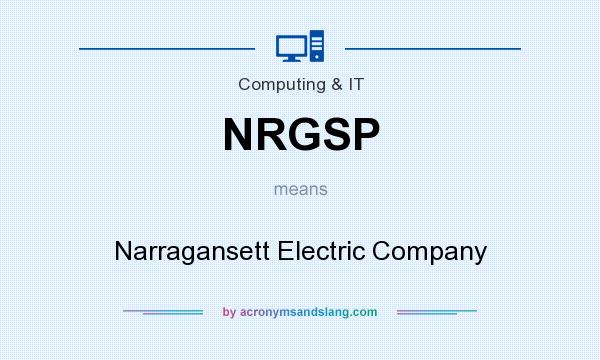 What does NRGSP mean? It stands for Narragansett Electric Company